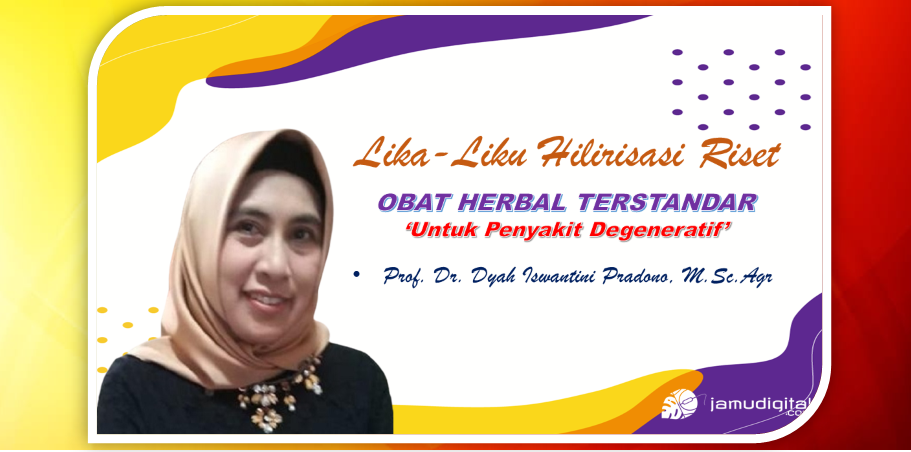 Kisah Masyhur Hilirisasi Obat Herbal Terstandar Kisah Masyhur Hilirisasi Obat Herbal Terstandar